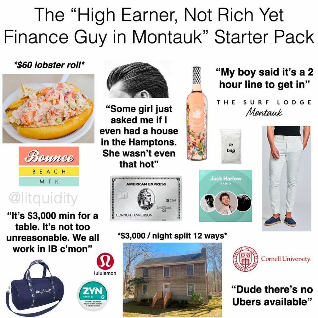 high earner, not rich yet finance guy in Montauk starter pack meme showing high fidelity society